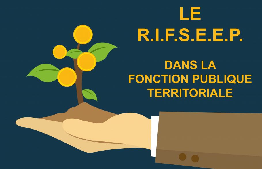 RIFSEEP : DE NOUVEAUX CADRES D’EMPLOIS SONT ELIGIBLES DEPUIS LE 1er ...